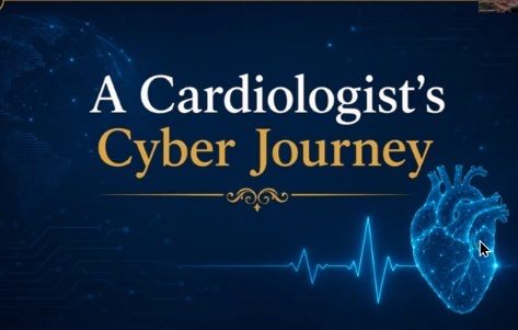A Cardiogist’s Cyber&nbsp;Journey